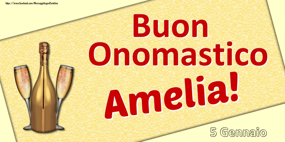 Buon Onomastico Amelia! - 5 Gennaio - Cartoline onomastico