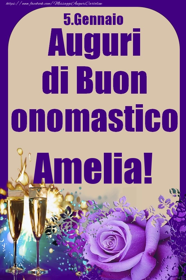 5.Gennaio - Auguri di Buon Onomastico  Amelia! - Cartoline onomastico