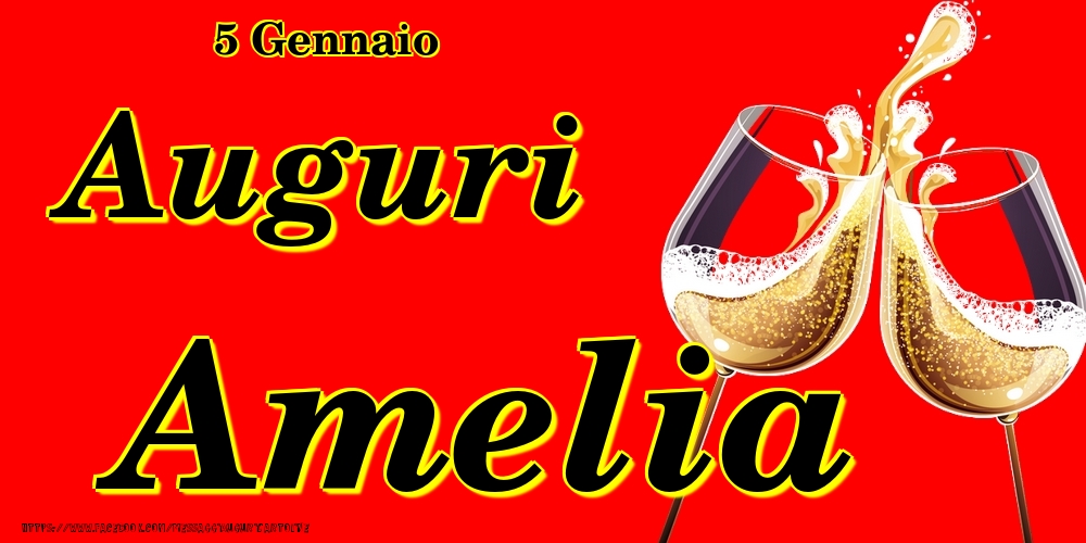 5 Gennaio - Auguri Amelia! - Cartoline onomastico