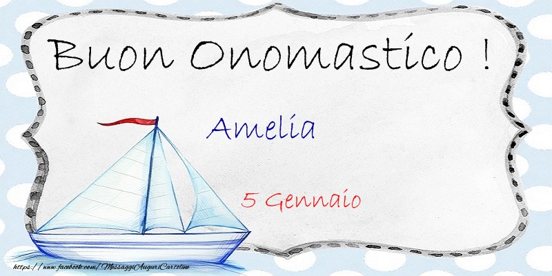 Buon Onomastico  Amelia! 5 Gennaio - Cartoline onomastico