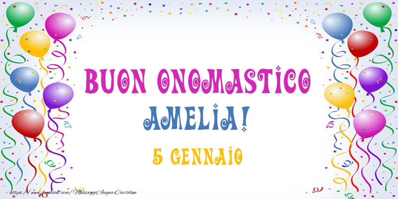 Buon onomastico Amelia! 5 Gennaio - Cartoline onomastico