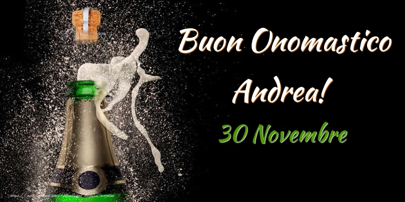 Buon Onomastico Andrea! 30 Novembre - Cartoline onomastico