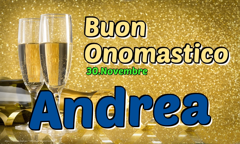 30.Novembre - Buon Onomastico Andrea! - Cartoline onomastico