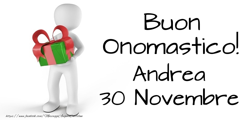 Buon Onomastico  Andrea! 30 Novembre - Cartoline onomastico