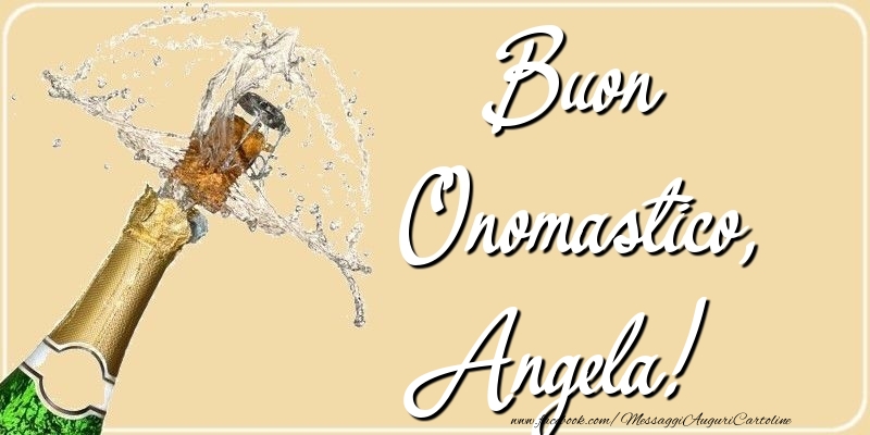 Buon Onomastico, Angela - Cartoline onomastico con champagne