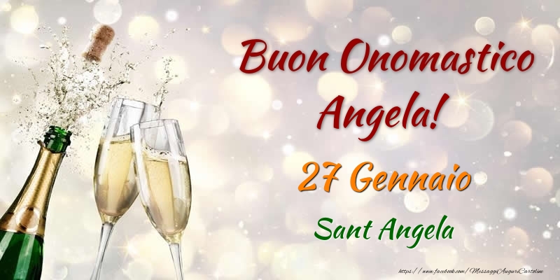 Buon Onomastico Angela! 27 Gennaio Sant Angela - Cartoline onomastico