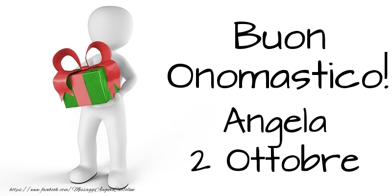 Buon Onomastico  Angela! 2 Ottobre - Cartoline onomastico