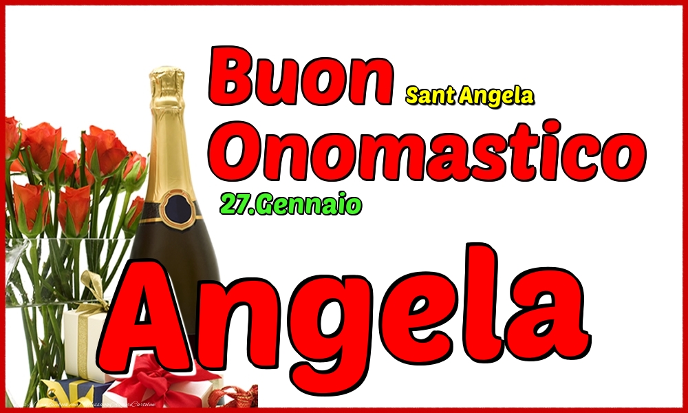 27.Gennaio - Buon Onomastico Angela! - Cartoline onomastico