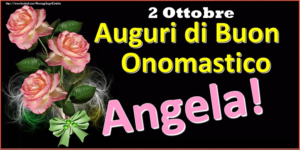 Auguri di Buon Onomastico Angela! - 2 Ottobre - Cartoline onomastico