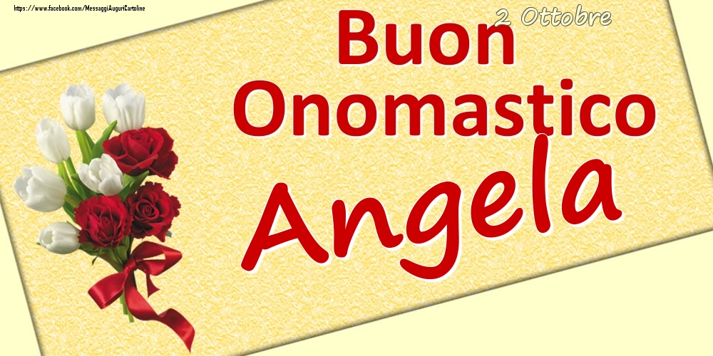 2 Ottobre: Buon Onomastico Angela - Cartoline onomastico