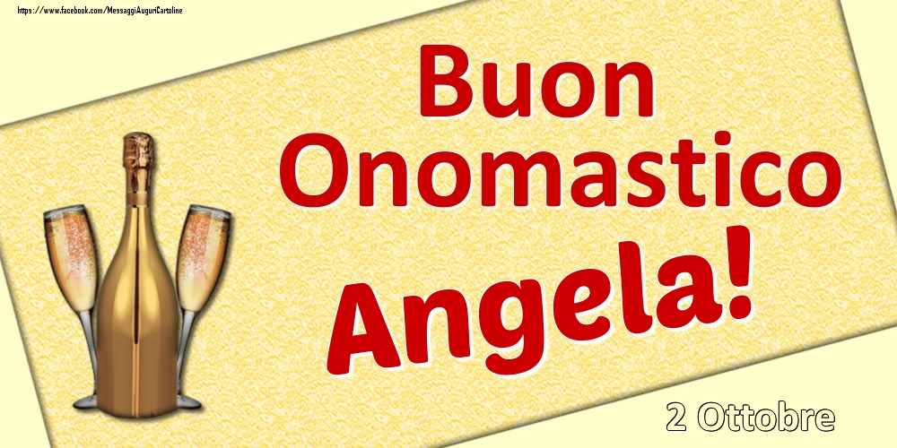 Buon Onomastico Angela! - 2 Ottobre - Cartoline onomastico