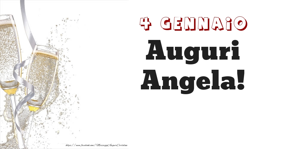 Auguri Angela! 4 Gennaio - Cartoline onomastico