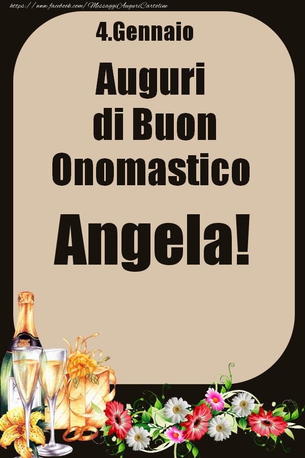 4.Gennaio - Auguri di Buon Onomastico  Angela! - Cartoline onomastico