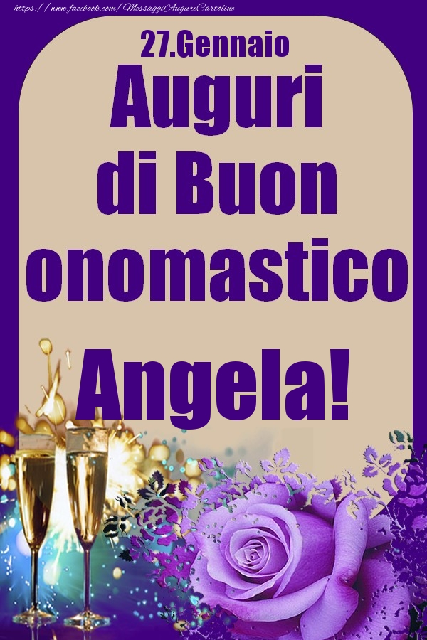 27.Gennaio - Auguri di Buon Onomastico  Angela! - Cartoline onomastico