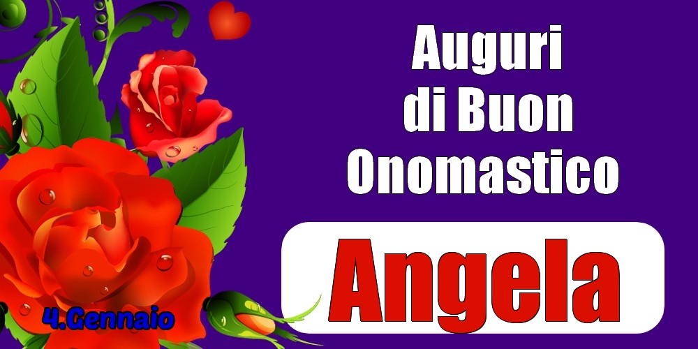 4.Gennaio - Auguri di Buon Onomastico  Angela! - Cartoline onomastico