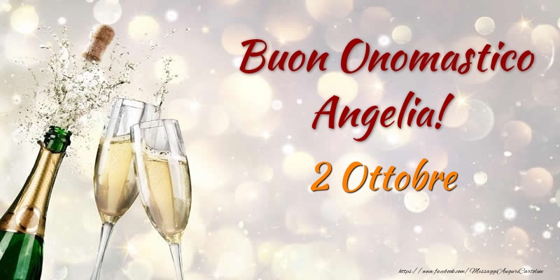 Buon Onomastico Angelia! 2 Ottobre - Cartoline onomastico