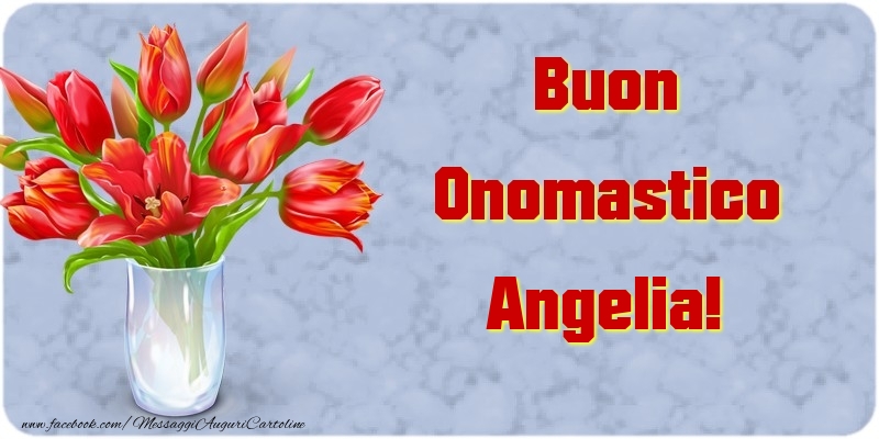 Buon Onomastico Angelia - Cartoline onomastico con mazzo di fiori