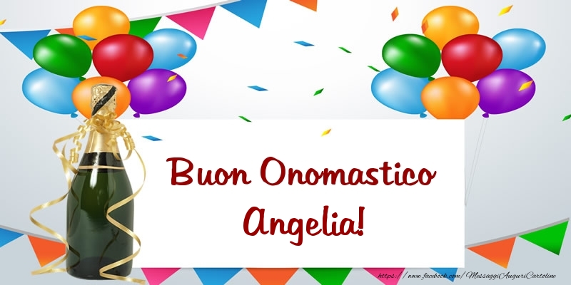 Buon Onomastico Angelia! - Cartoline onomastico con palloncini