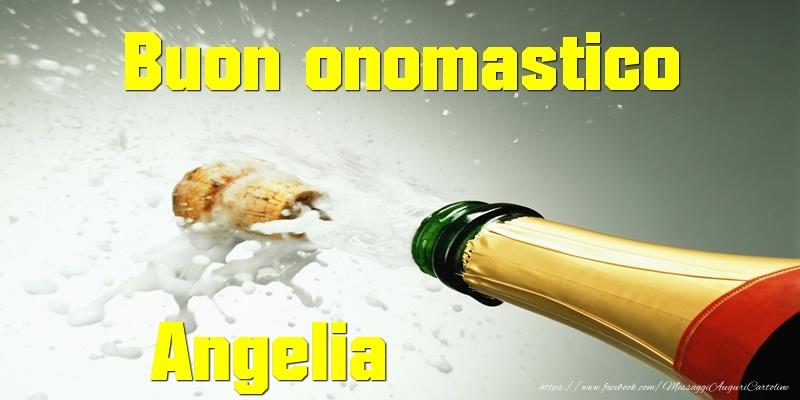 Buon onomastico Angelia - Cartoline onomastico con champagne