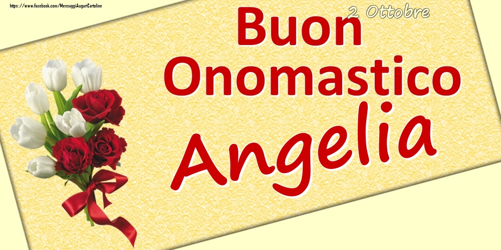 2 Ottobre: Buon Onomastico Angelia - Cartoline onomastico