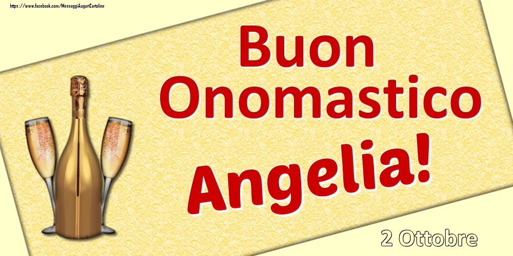 Buon Onomastico Angelia! - 2 Ottobre - Cartoline onomastico