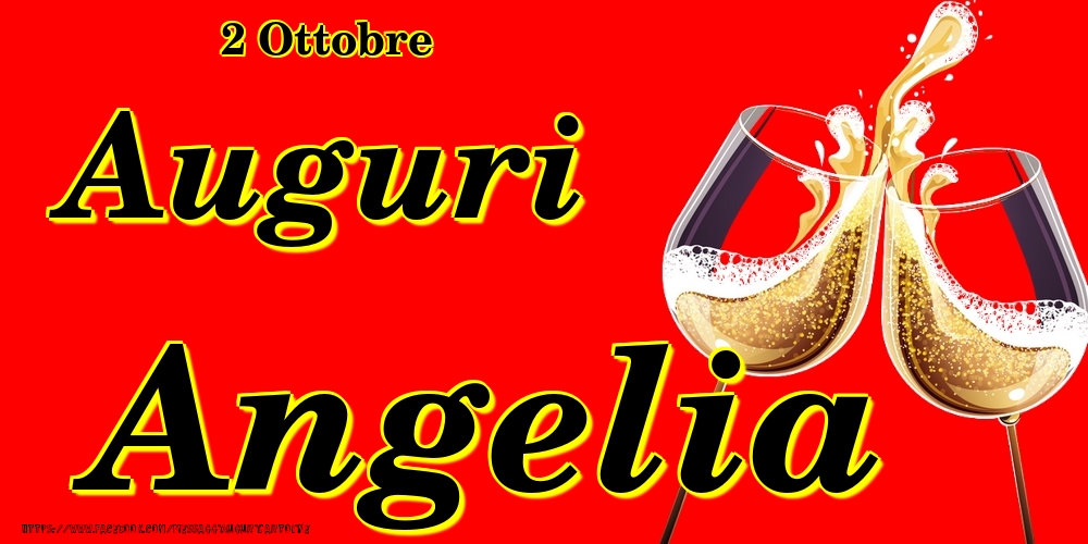 2 Ottobre - Auguri Angelia! - Cartoline onomastico