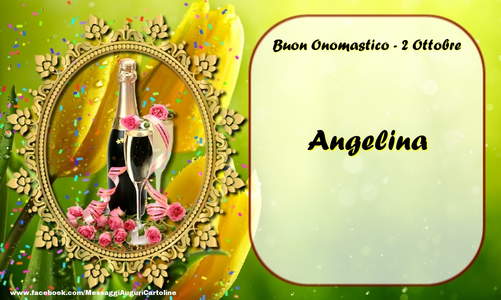 Buon Onomastico, Angelina! 2 Ottobre - Cartoline onomastico