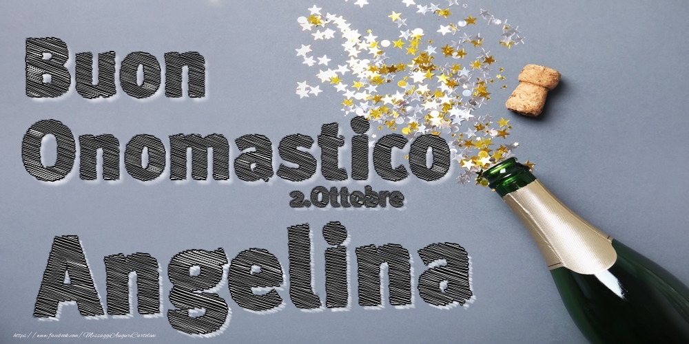 2.Ottobre - Buon Onomastico Angelina! - Cartoline onomastico