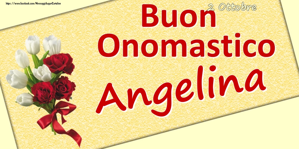 2 Ottobre: Buon Onomastico Angelina - Cartoline onomastico