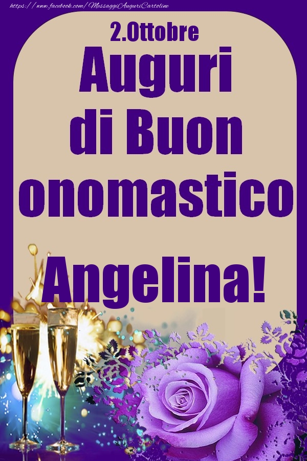 2.Ottobre - Auguri di Buon Onomastico  Angelina! - Cartoline onomastico