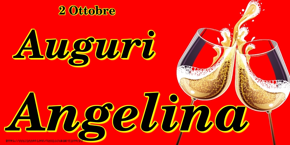 2 Ottobre - Auguri Angelina! - Cartoline onomastico