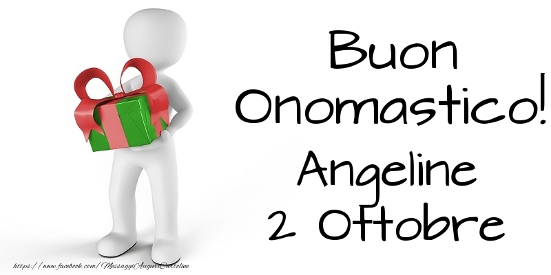 Buon Onomastico  Angeline! 2 Ottobre - Cartoline onomastico