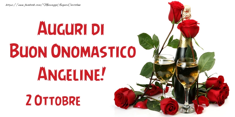 2 Ottobre Auguri di Buon Onomastico Angeline! - Cartoline onomastico