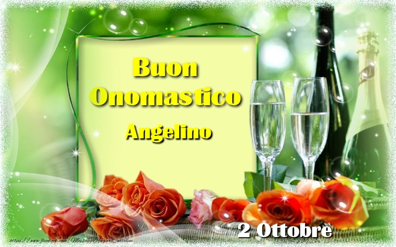 Buon Onomastico Angelino! 2 Ottobre - Cartoline onomastico