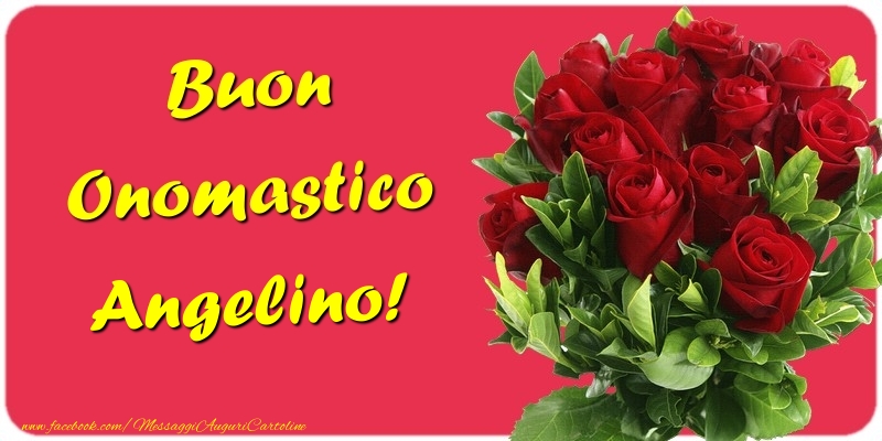 Buon Onomastico Angelino - Cartoline onomastico con mazzo di fiori