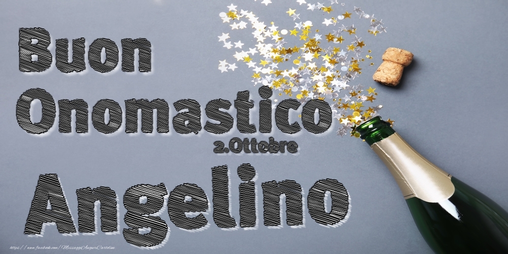 2.Ottobre - Buon Onomastico Angelino! - Cartoline onomastico