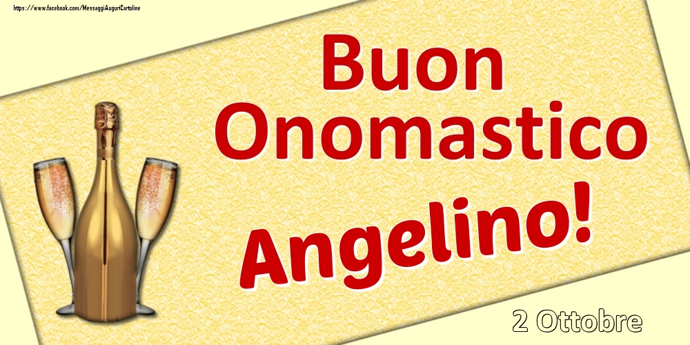 Buon Onomastico Angelino! - 2 Ottobre - Cartoline onomastico