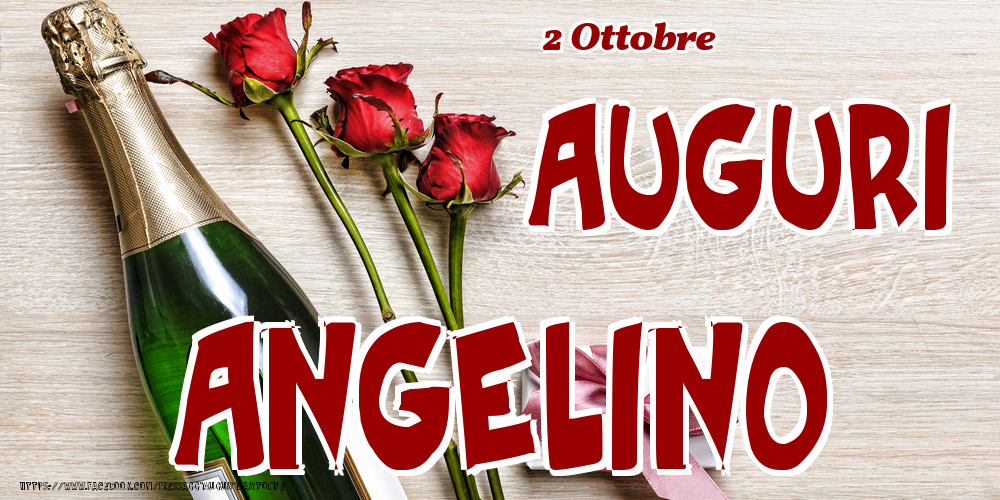 2 Ottobre - Auguri Angelino! - Cartoline onomastico