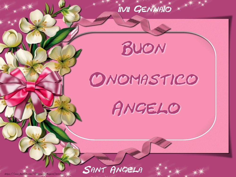 Sant Angela Buon Onomastico, Angelo! 27 Gennaio - Cartoline onomastico