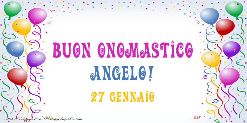 Buon onomastico Angelo! 27 Gennaio - Cartoline onomastico