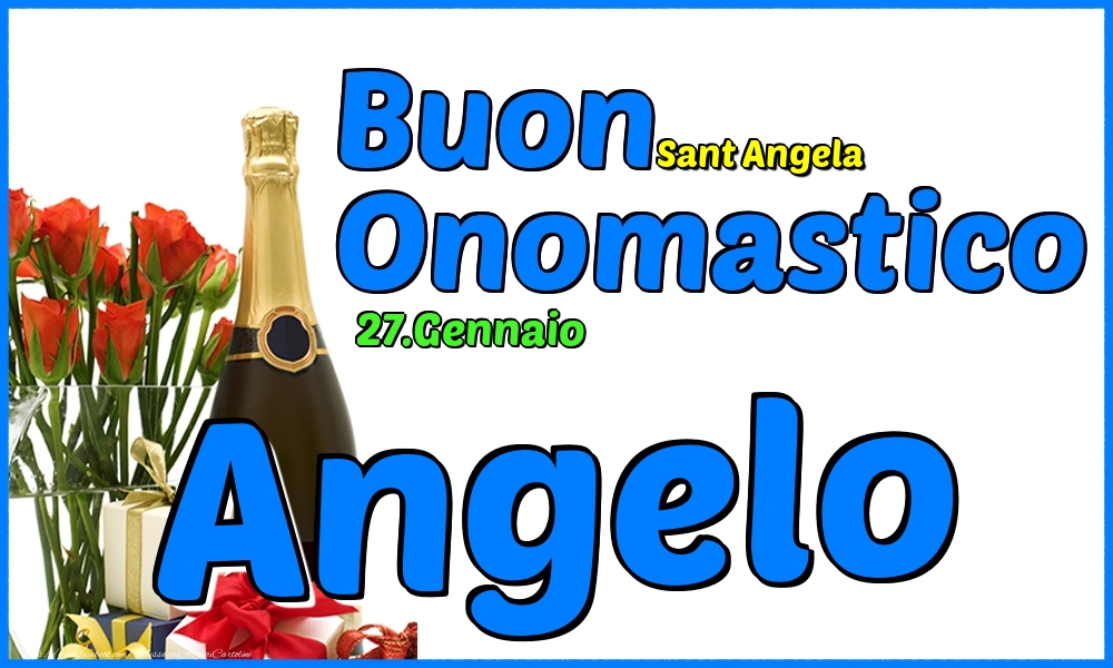 27.Gennaio - Buon Onomastico Angelo! - Cartoline onomastico