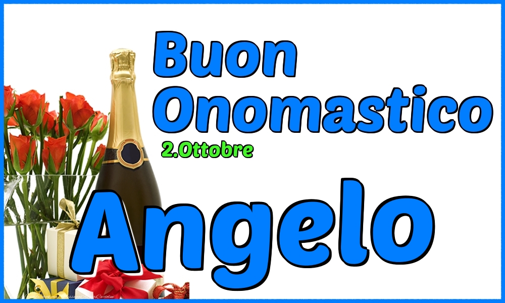 2.Ottobre - Buon Onomastico Angelo! - Cartoline onomastico