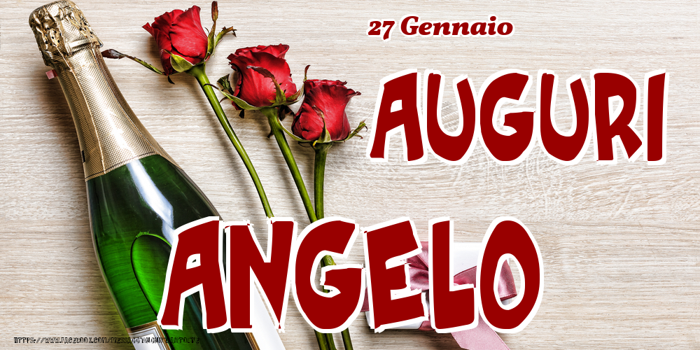 27 Gennaio - Auguri Angelo! - Cartoline onomastico