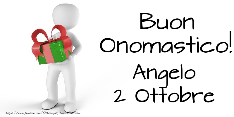 Buon Onomastico  Angelo! 2 Ottobre - Cartoline onomastico