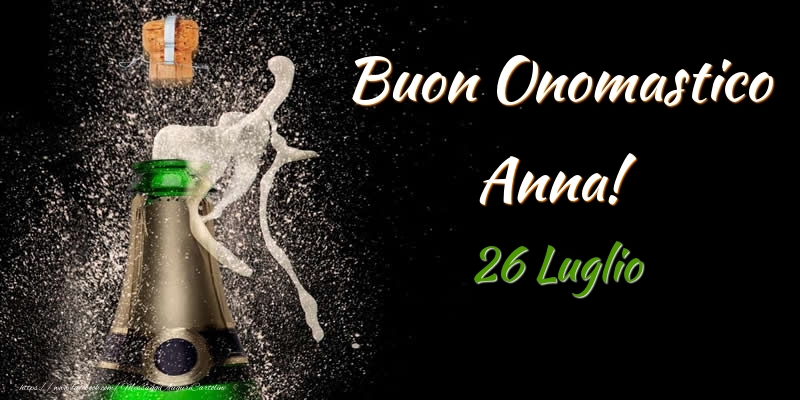 Buon Onomastico Anna! 26 Luglio - Cartoline onomastico