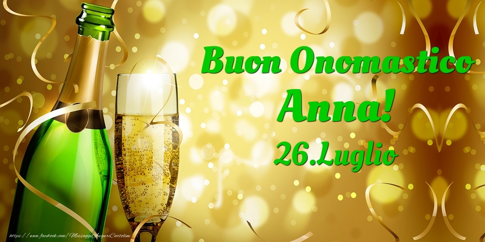 Buon Onomastico Anna! 26.Luglio - - Cartoline onomastico