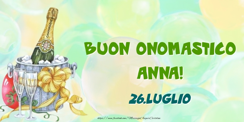 Buon Onomastico, Anna! 26.Luglio - Cartoline onomastico