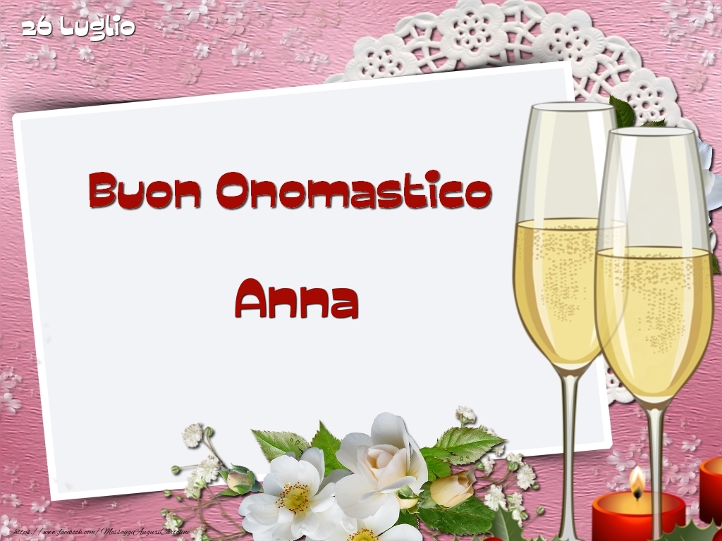 Buon Onomastico, Anna! 26 Luglio - Cartoline onomastico