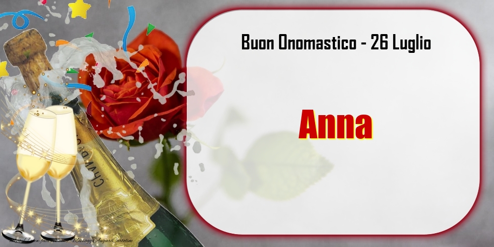 Buon Onomastico, Anna! 26 Luglio - Cartoline onomastico