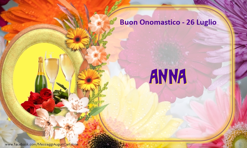 Buon Onomastico, Anna! 26 Luglio - Cartoline onomastico